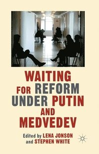 bokomslag Waiting For Reform Under Putin and Medvedev