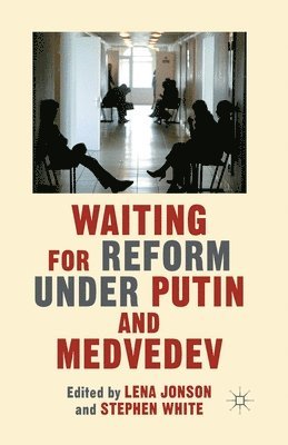 Waiting For Reform Under Putin and Medvedev 1