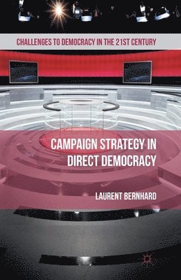Laurent Bernhard - Campaign Strategy in Direct Democracy, Häftad