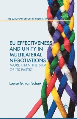 bokomslag EU Effectiveness and Unity in Multilateral Negotiations