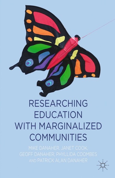 M. Danaher, J. Cook, P. Coombes - Researching Education with Marginalized Communities, Häftad