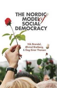 bokomslag The Nordic Model of Social Democracy