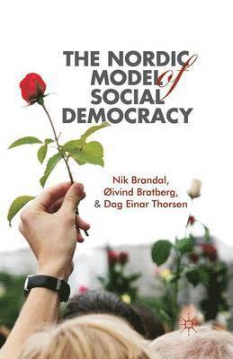 bokomslag The Nordic Model of Social Democracy