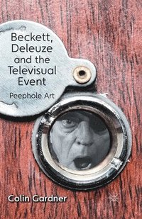 bokomslag Beckett, Deleuze and the Televisual Event