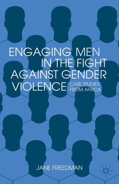 Jane Freedman - Engaging Men in the Fight against Gender Violence, Häftad
