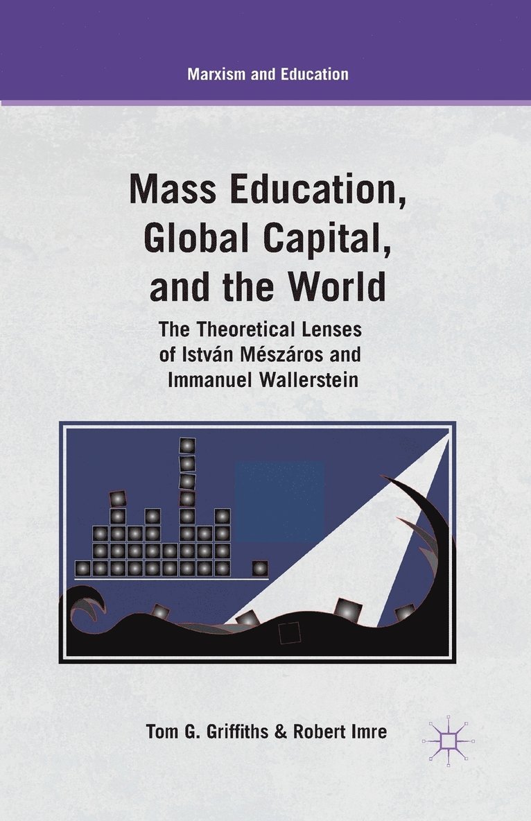 Mass Education, Global Capital, and the World 1