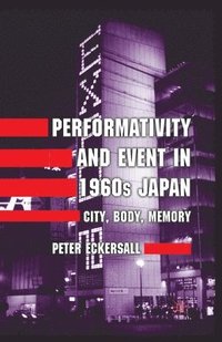 bokomslag Performativity and Event in 1960s Japan