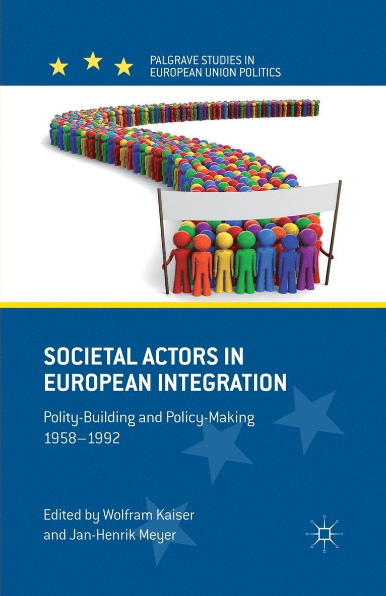Societal Actors in European Integration 1