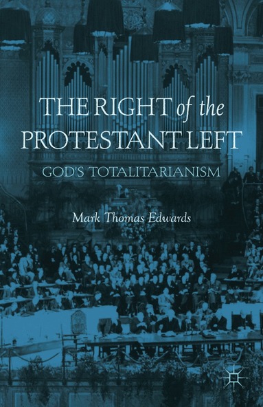 M. Edwards - Right of the Protestant Left, Häftad