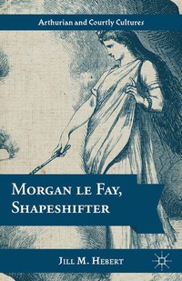 bokomslag Morgan le Fay, Shapeshifter