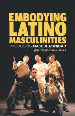 bokomslag Embodying Latino Masculinities