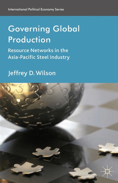 J. Wilson - Governing Global Production, Häftad