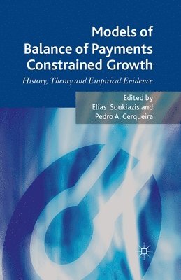 E. Soukiazis, P. Cerqueira - Models of Balance of Payments Constrained Growth, Häftad