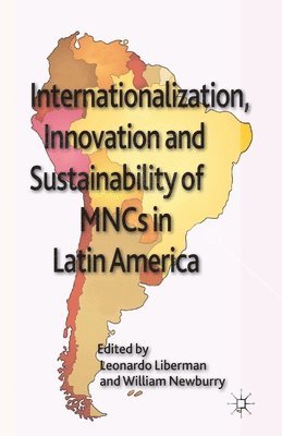 Internationalization, Innovation and Sustainability of MNCs in Latin America 1