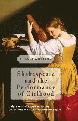 bokomslag Shakespeare and the Performance of Girlhood