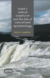 bokomslag Hume's Radical Scepticism and the Fate of Naturalized Epistemology