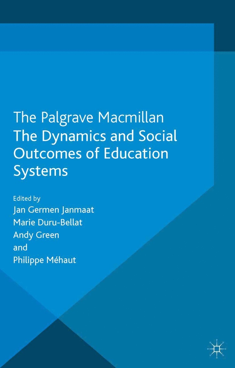 The Dynamics and Social Outcomes of Education Systems 1