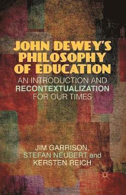 bokomslag John Dewey's Philosophy of Education