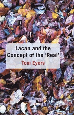 bokomslag Lacan and the Concept of the 'Real'