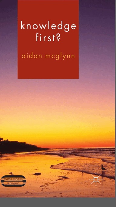 Aidan McGlynn - Knowledge First?, Häftad