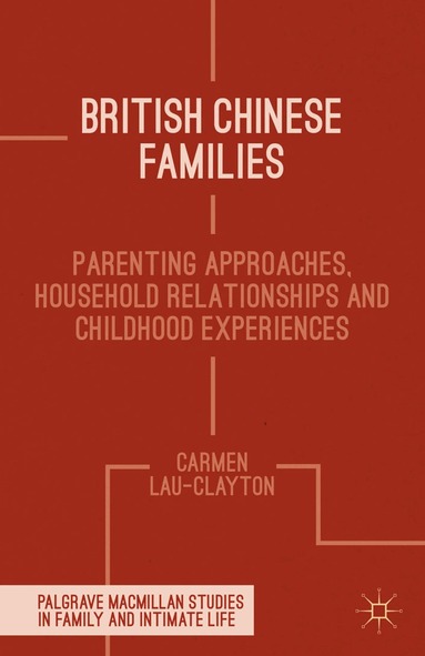 C. Lau-Clayton - British Chinese Families, Häftad