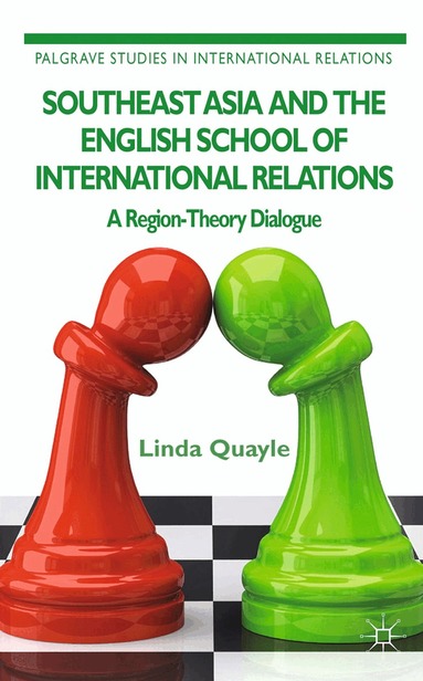 L. Quayle - Southeast Asia and the English School of International Relations, Häftad