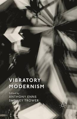 Vibratory Modernism