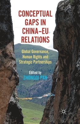 Conceptual Gaps in China-EU Relations 1