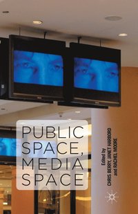 bokomslag Public Space, Media Space