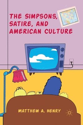 M. Henry - Simpsons, Satire, and American Culture, Häftad