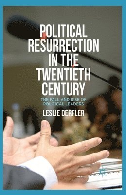 Political Resurrection in the Twentieth Century 1