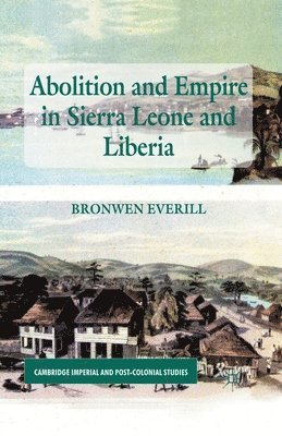 bokomslag Abolition and Empire in Sierra Leone and Liberia