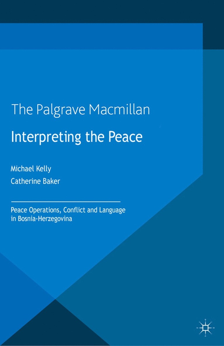 M. Kelly, C. Baker - Interpreting the Peace, Häftad
