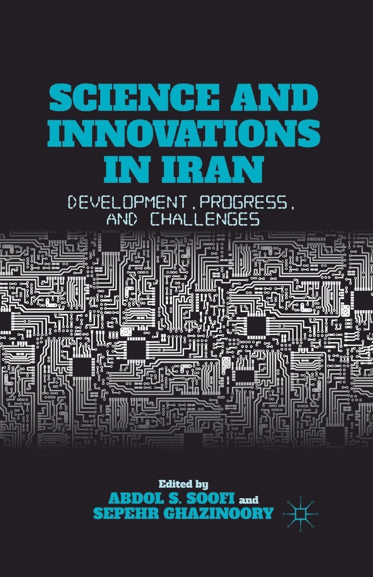 A. Soofi, S. Ghazinoory - Science and Innovations in Iran, Häftad