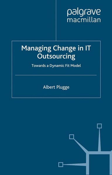 Albert Plugge - Managing Change in IT Outsourcing, Häftad