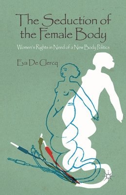 Eva De Clercq, Kenneth A. Loparo - Seduction of the Female Body, Häftad