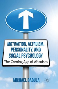 bokomslag Motivation, Altruism, Personality and Social Psychology