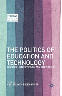 bokomslag The Politics of Education and Technology