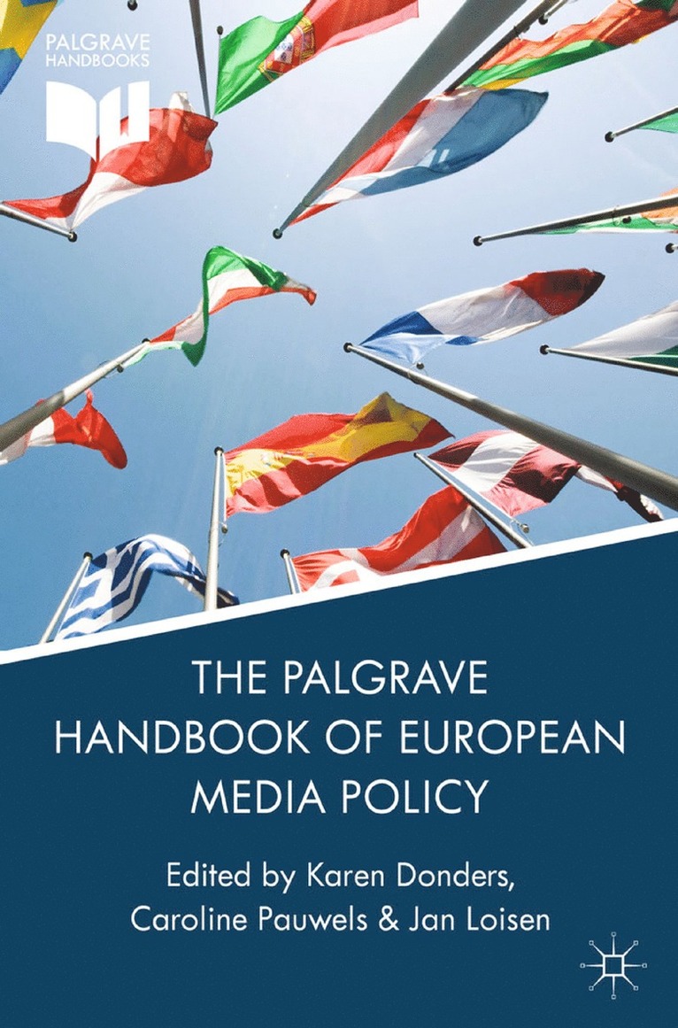 K. Donders, C. Pauwels, J. Loisen - Palgrave Handbook of European Media Policy, Häftad