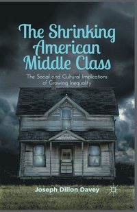 bokomslag The Shrinking American Middle Class