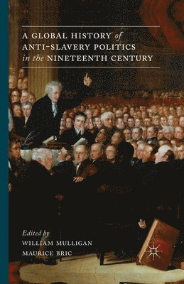 Global History of Anti-Slavery Politics in the Nineteenth Century 1