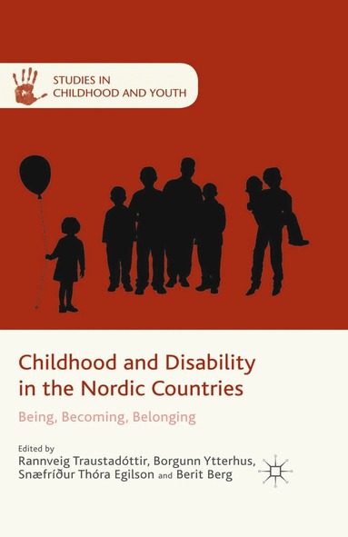 R. Traustadóttir, B. Ytterhus, S. Egilson, B. Berg - Childhood and Disability in the Nordic Countries, Häftad