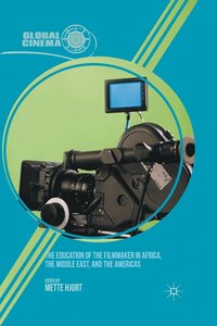 bokomslag Education of the Filmmaker in Africa, the Middle East, and the Americas