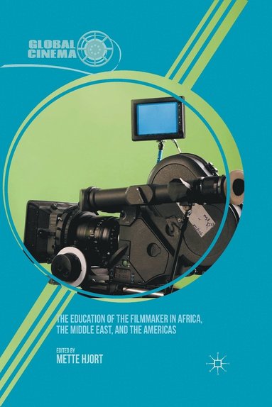 bokomslag Education of the Filmmaker in Africa, the Middle East, and the Americas
