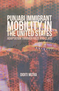 bokomslag Punjabi Immigrant Mobility In the United States