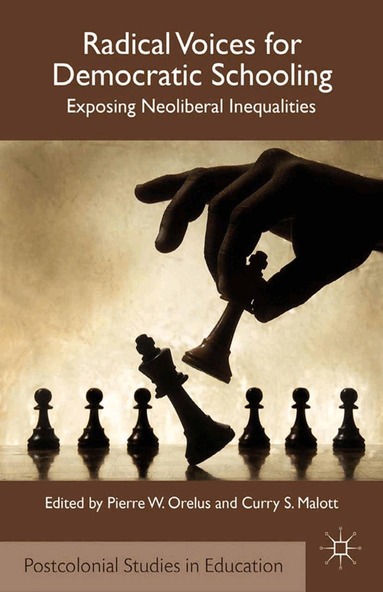 P. Orelus, C. Malott - Radical Voices for Democratic Schooling, Häftad