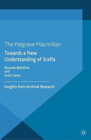 Scott Carter, R. Bellofiore - Towards a New Understanding of Sraffa, Häftad