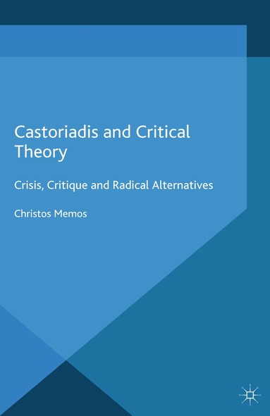 Christos Memos - Castoriadis and Critical Theory, Häftad