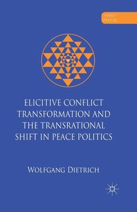 bokomslag Elicitive Conflict Transformation and the Transrational Shift in Peace Politics