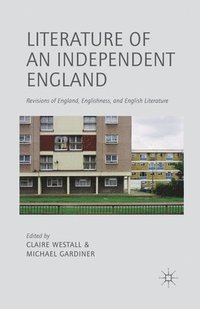 bokomslag Literature of an Independent England